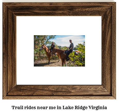 trail rides near me in Lake Ridge, Virginia